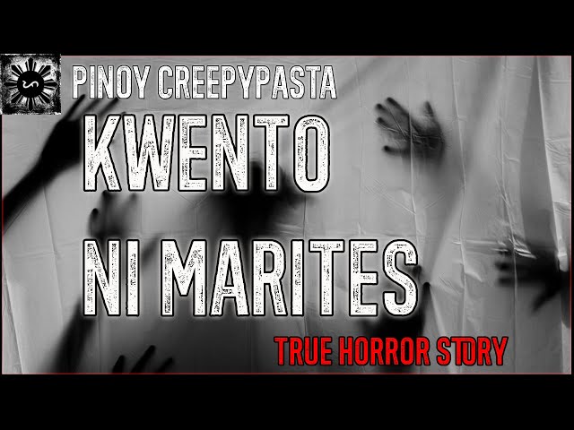 Kwento Ni Marites | Tagalog Stories | Pinoy Creepypasta