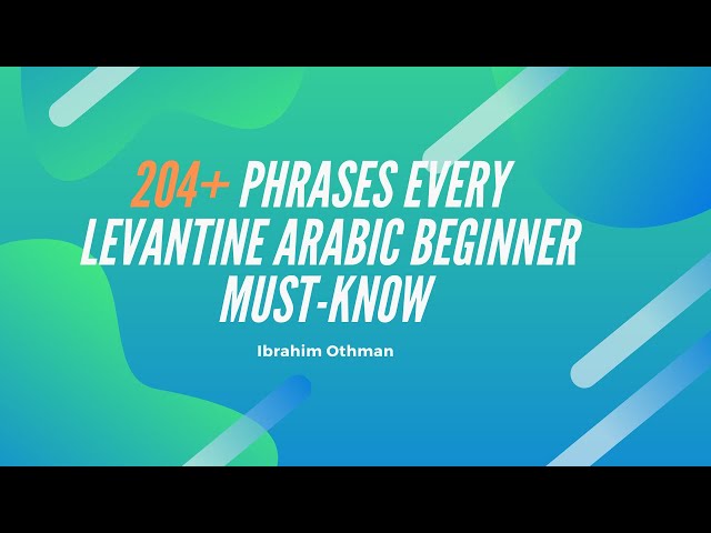 204+ Phrases Every  Levantine Arabic Beginner Must Know #learnLevantineArabic