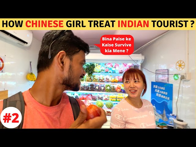 How CHINESE Girl Treat Indian Tourist ?