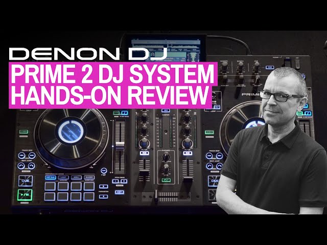 Hands-On Review: Denon DJ Prime 2 DJ System