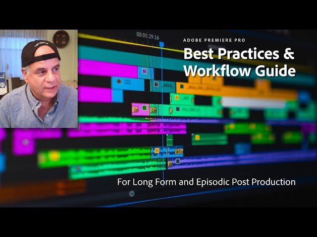 Adobe Premiere Pro Best Practices & Workflow Guide for Long Form and Episodic Post Production Review