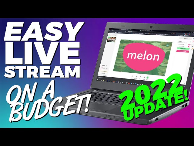 Melon: New Lower Price! Easy Live Streaming Video