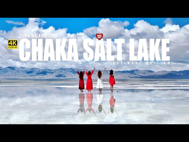 Walking in the Incredible Chaka Salt Lake, China's Mirror Of The Sky | 4K HDR