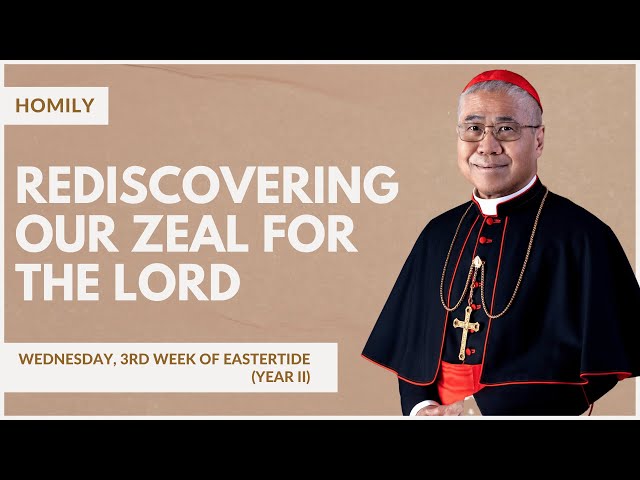 Rediscovering Our Zeal For The Lord - William Cardinal Goh (Homily - 17 Apr 2024)