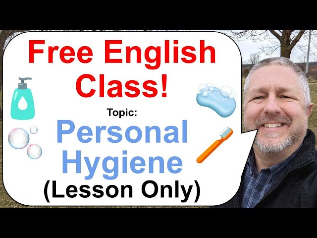 Free English Lesson! Topic: Personal Hygiene 🧼🧴