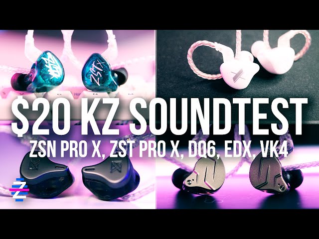 $20 KZ SOUNDTEST SHOOTOUT - ZST Pro X vs ZSN Pro X vs EDX vs DQ6 vs VK4