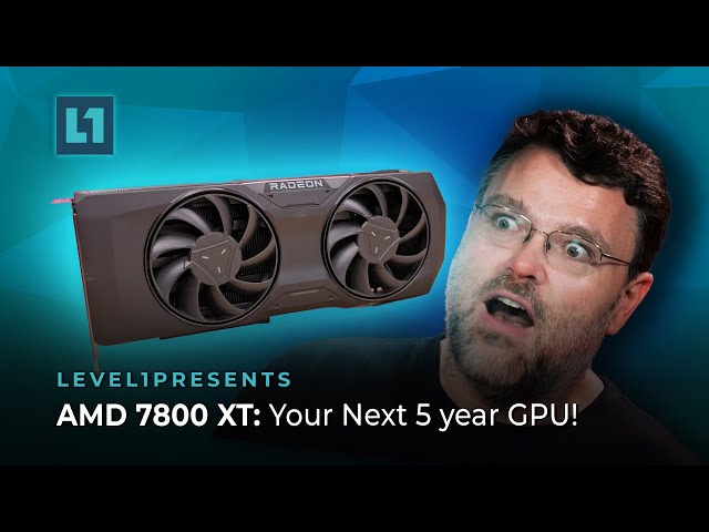 AMD 7800 XT: Your Next 5-year GPU!
