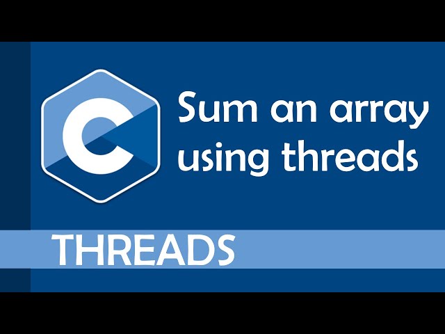 Practical example for using threads #1 (Summing numbers from an array)