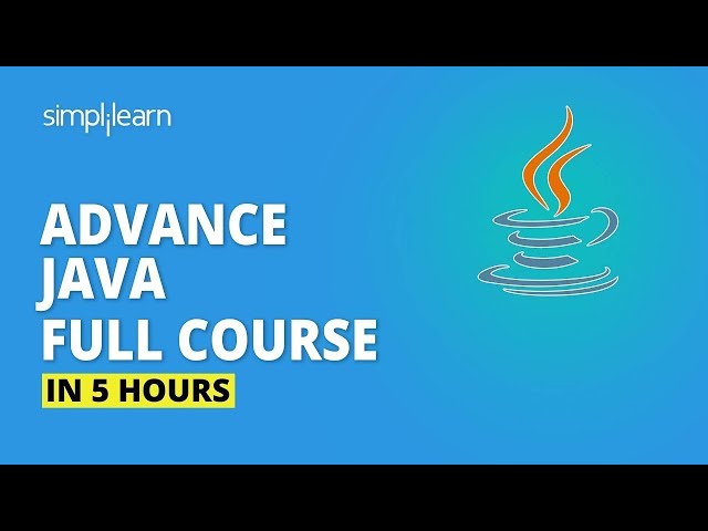 Advanced Java Full Course 2023 | Advance Java Tutorial | J2EE, JSP, JDBC, Java API | Simplilearn