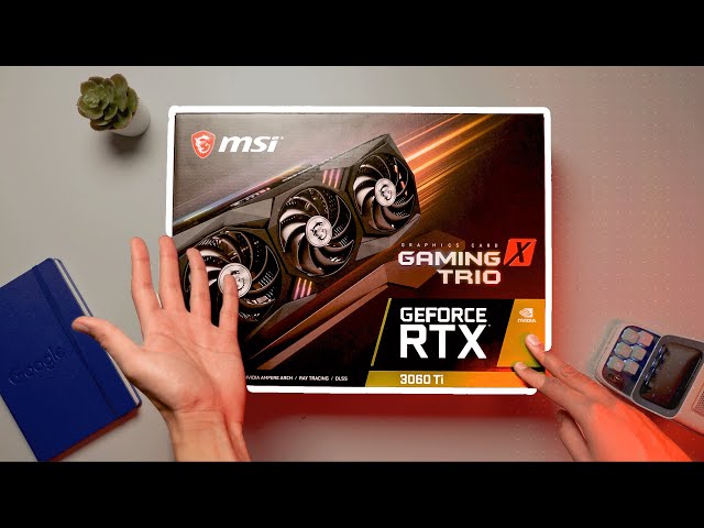 Nvidia 3060 Ti Unboxing - MSI Gaming X Trio