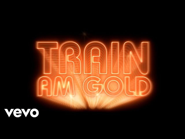 Train - AM Gold (Official Lyric Video)