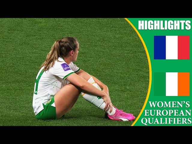 France vs Ireland Republic || HIGHLIGHTS || Women's Euro 2025 Qualifiers