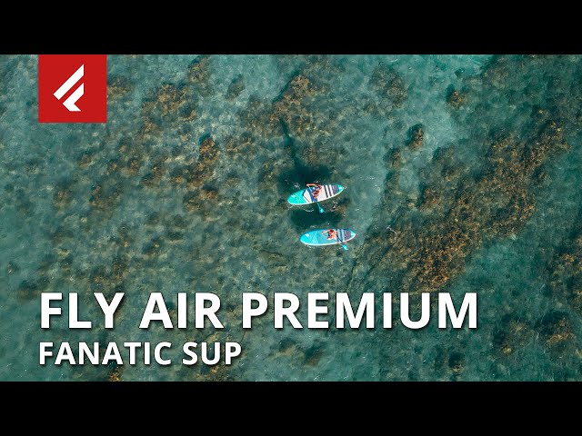 Fanatic Fly Air Premium All Round Inflatable Stand Up Paddle Boards