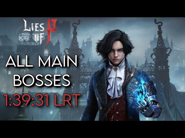 [World Record] Lies of P All Ergo Bosses in 1:39:31 LRT