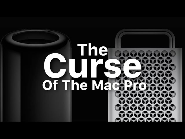 The Curse of the Mac Pro