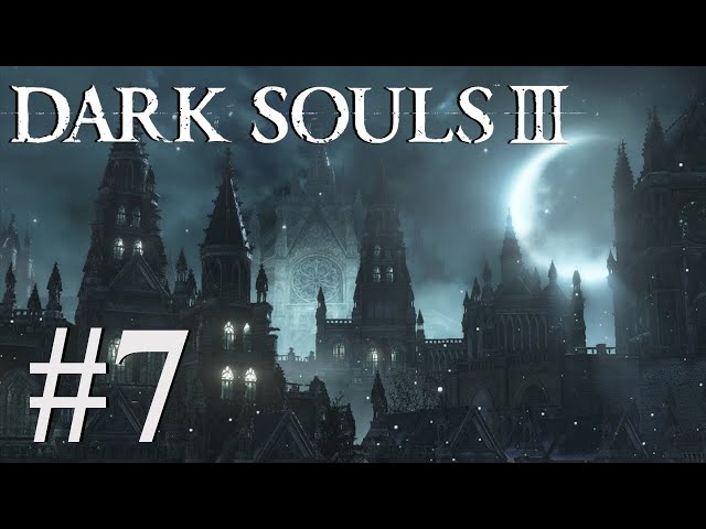 Battling the Faithful | Dark Souls 3 #7