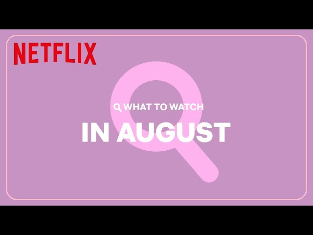 New on Netflix | August 2023