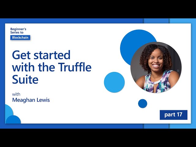 Get started with the Truffle Suite [17 of 20] | Blockchain for Beginners
