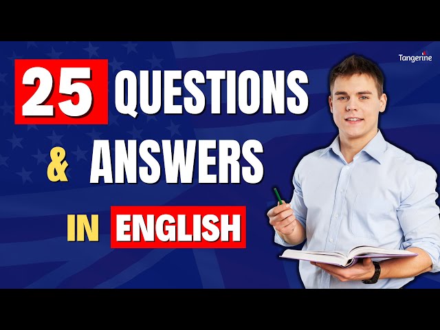 🟠 25 IMPORTANT QUESTIONS WITH ANSWERS TO SEPAK ENGLISH AS A NATIVE