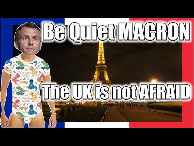 France's MACRON tries to SCARE us with stupidity