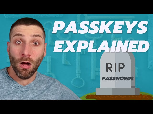 What are Passkeys? | Are Passwords Dead? | A Security Expert Explains