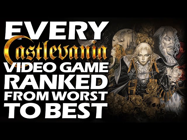 Every Castlevania Video Game Ranked From WORST To BEST