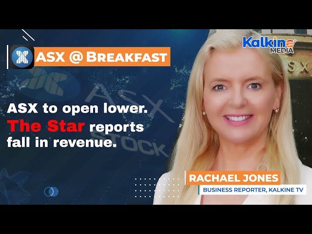 ASX to open lower. The Star reports fall in revenue