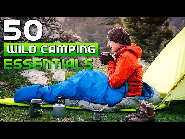 50 Wild Camping Essentials For Beginners