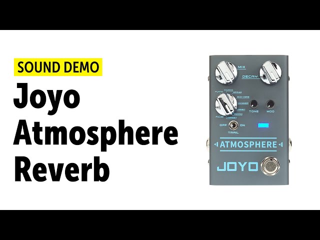 Joyo Atmosphere Reverb - Sound Demo (no talking)