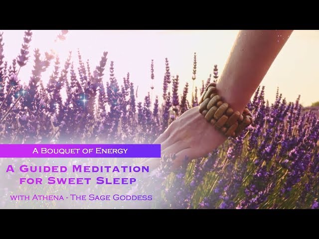 A Bouquet of Energy: Guided Meditation for Sleep and Deep Rest from Sage Goddess