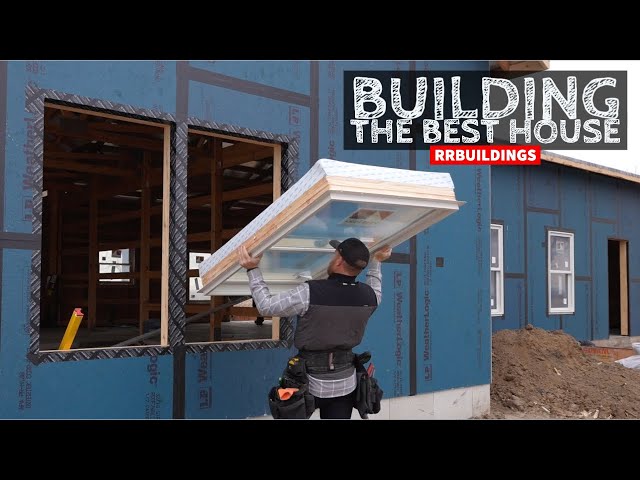 Building The BEST House:  Installing Windows Properly