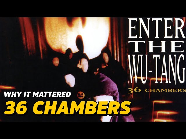 Why It Mattered: Wu-Tang Clan - Enter the Wu-Tang (36 Chambers)