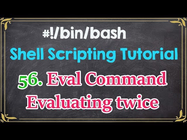 Eval Command - Evaluating Twice Shell Scripting  - Tech Arkit