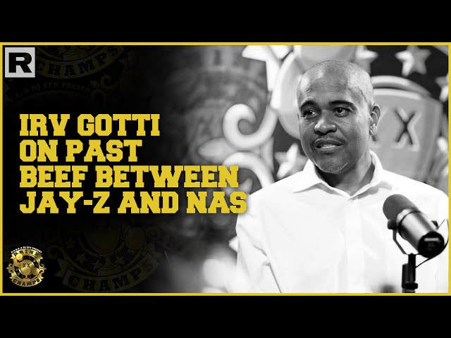 Irv Gotti On Past Beef Between Jay-Z And Nas