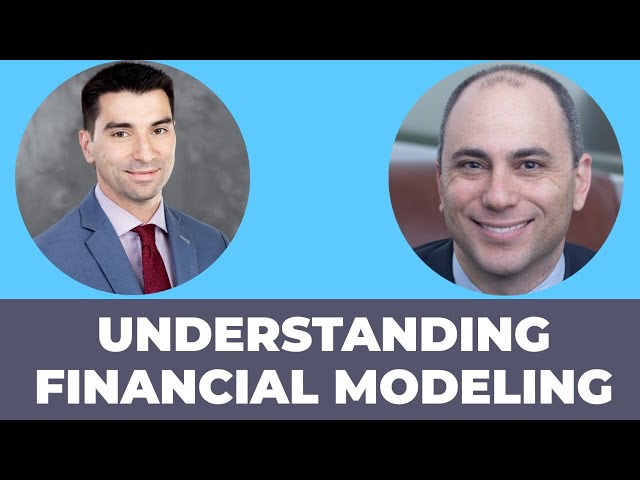 Understanding Financial Modeling with Bruce Kirsch