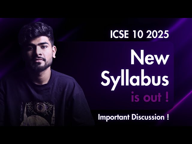 **New Syllabus is Out** | ICSE Class 10 2025 | Discussion & Strategy to Score 98%