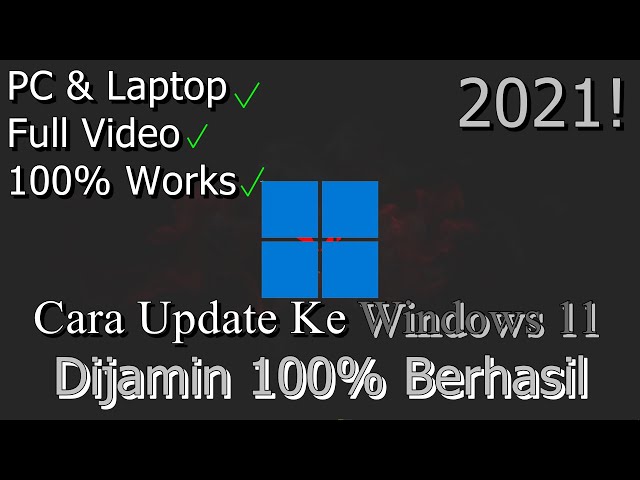 🔧Cara Update Ke Windows 11 ✅ Pada PC & Laptop | 2021!