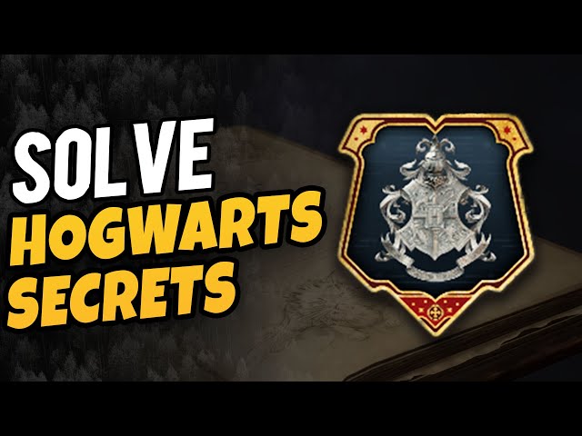 Solve Hogwarts Secrets | Hogwarts Legacy