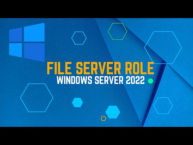 How to Install File Server Role in Windows Server 2022