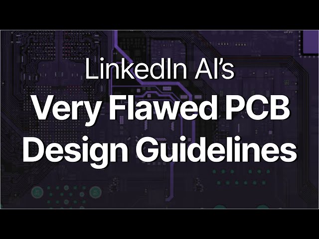 LinkedIn's AI Fail: Exploring Very Flawed PCB Design Guidelines
