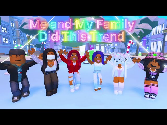 Me and My Family Did This Trend Part 2 | Roblox Trend
