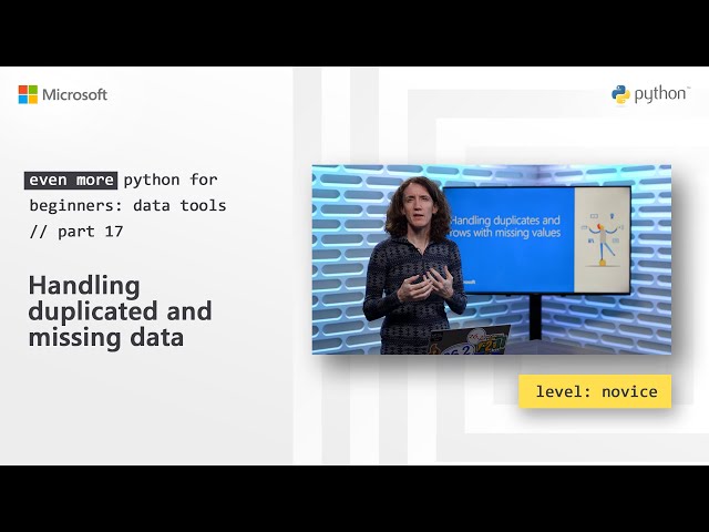 Handling duplicated and missing data | Even More Python for Beginners - Data Tools [17 of 31]