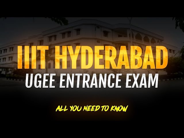UGEE 2024 | IIIT Hyderabad | A College Better than Most IIT's | Dont Miss it | Anup Sir | MathonGo