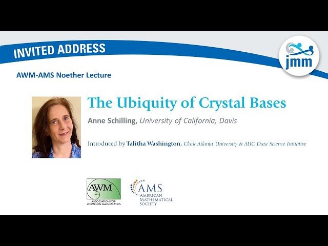 Anne Schilling "The Ubiquity of Crystal Bases"