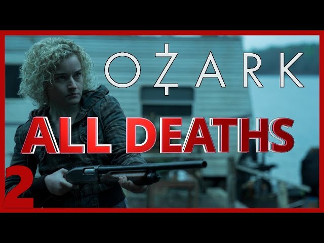 Ozark Season 2 All Deaths | Body Count