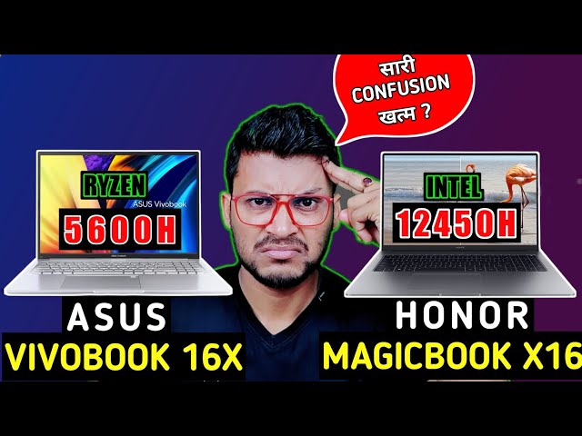 Asus Vivobook 16X vs HONOR MagicBook X16 2023 | Which is Better ? | Intel i5- 12450H | Ryzen 5 5600H