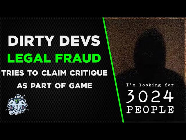 Dirty Devs: "I'm Looking for 3024 People" Commits FRAUD Tries to Claim I am part of the game