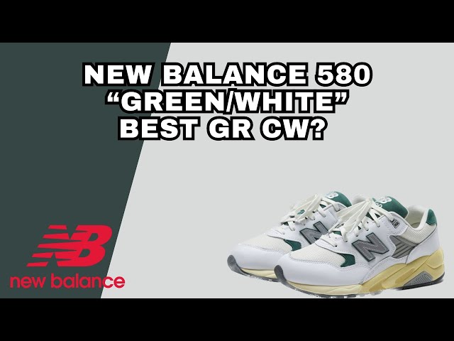 New Balance 580 "Green/White" - Best GR Colorway?