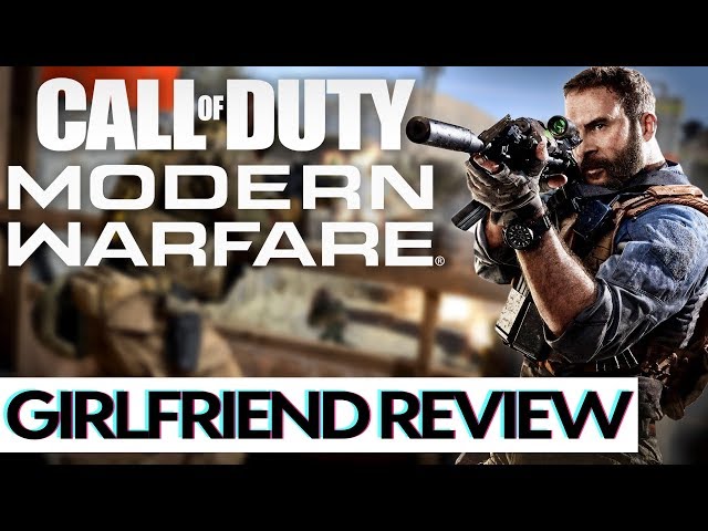 Call of Duty Modern Warfare | Girlfriend Reviews