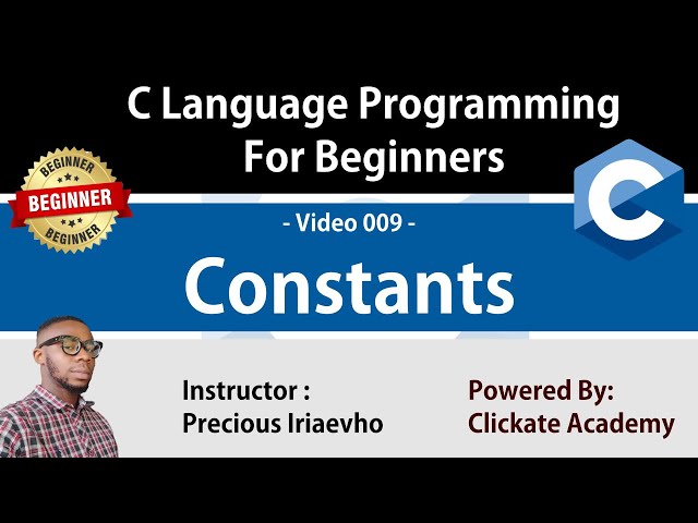 009 - Constants in C Language Programming | C Tutorials for Beginners